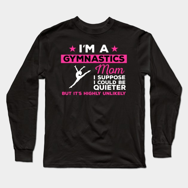 Gymnastics Mom Long Sleeve T-Shirt by mikevdv2001